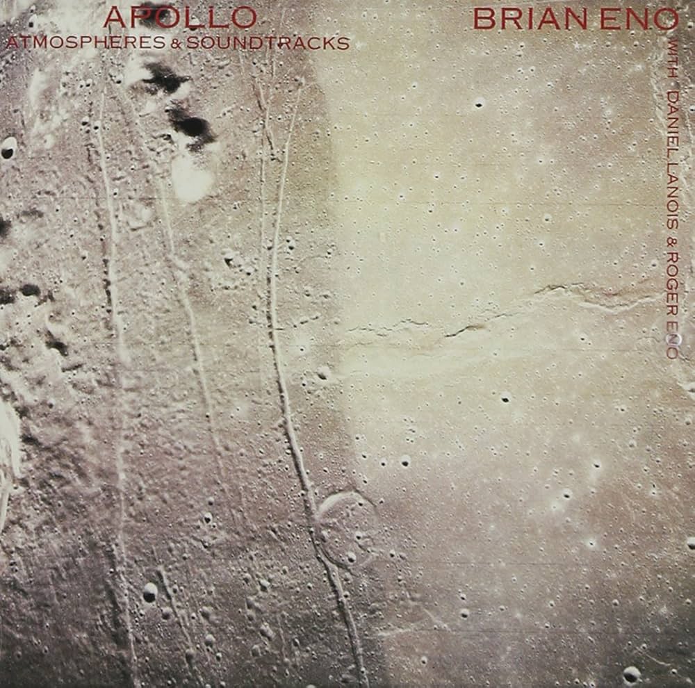 Apollo: atmospheres and Soundtracks by Brian Eno