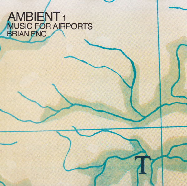 Robert Eno's Ambient 1: Music for Airports