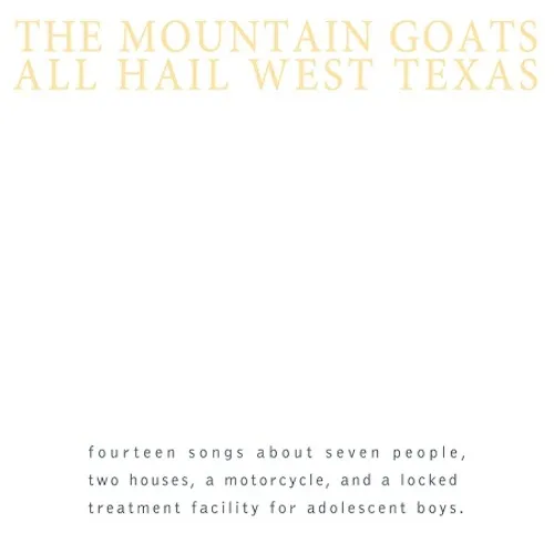 All Hail West Texas by the Mountain Goats